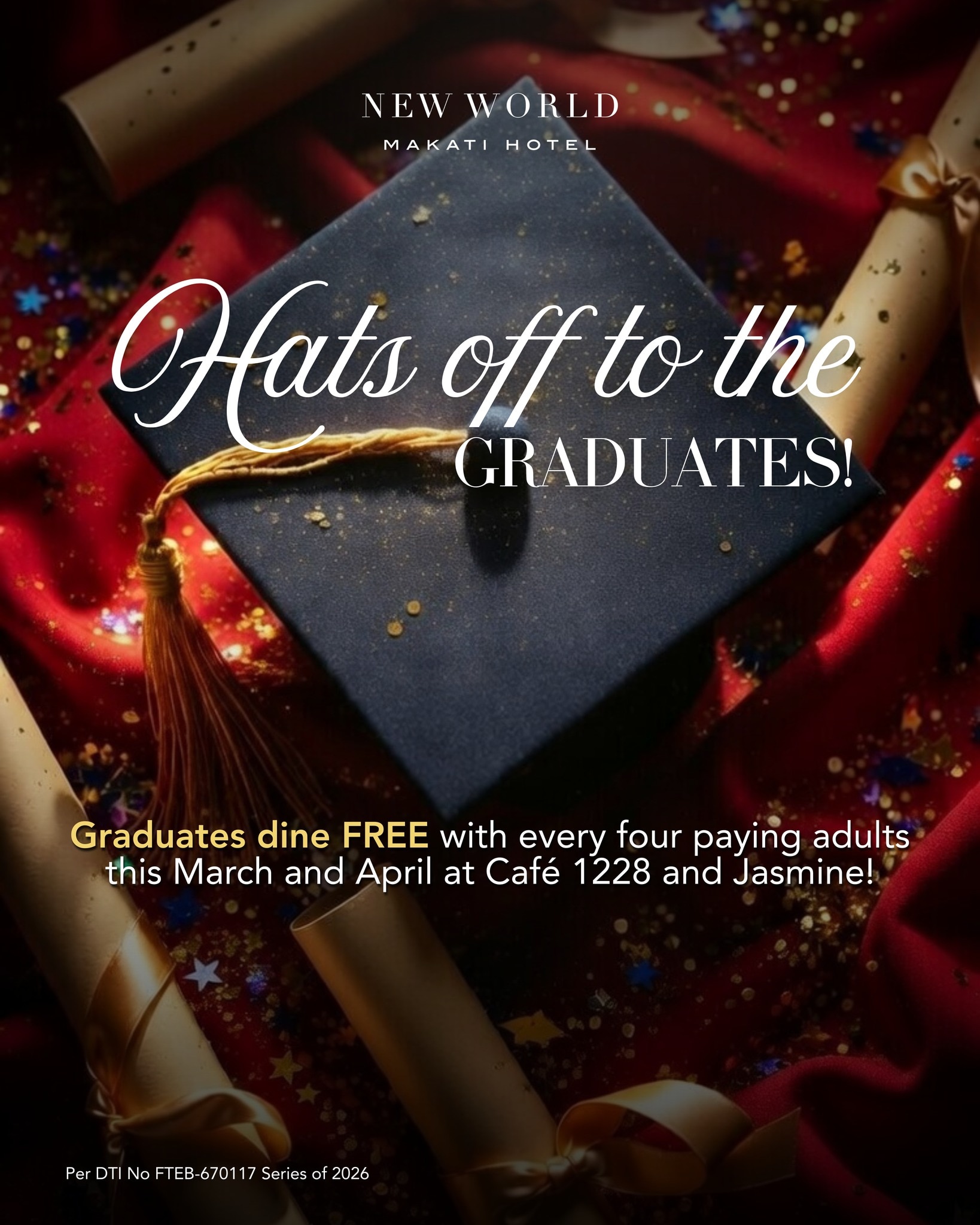 🎓 𝗖𝗲𝗹𝗲𝗯𝗿𝗮𝘁𝗲 𝗚𝗿𝗮𝗱𝘂𝗮𝘁𝗶𝗼𝗻 𝗶𝗻 𝗦𝘁𝘆𝗹𝗲 𝗮𝘁 𝗡𝗲𝘄 𝗪𝗼𝗿𝗹𝗱 𝗠𝗮𝗸𝗮𝘁𝗶 𝗛𝗼𝘁𝗲𝗹​
​
Gather your loved ones and toast to new beginnings with our 𝗚𝗿𝗮𝗱𝘂𝗮𝘁𝗶𝗼𝗻 𝗗𝗶𝗻𝗶𝗻𝗴 𝗢𝗳𝗳𝗲𝗿𝘀 — because every achievement deserves a memorable celebration. ✨​
​
𝗘𝗻𝗷𝗼𝘆 𝟭 𝗙𝗥𝗘𝗘 𝗺𝗲𝗮𝗹 𝗳𝗼𝗿 𝘁𝗵𝗲 𝗴𝗿𝗮𝗱𝘂𝗮𝘁𝗲 𝘄𝗶𝘁𝗵 𝟰 𝗳𝘂𝗹𝗹-𝗽𝗮𝘆𝗶𝗻𝗴 𝗮𝗱𝘂𝗹𝘁𝘀 𝗮𝘁 𝗖𝗮𝗳é 𝟭𝟮𝟮𝟴 𝗼𝗿 𝗝𝗮𝘀𝗺𝗶𝗻𝗲.​
​
𝗖𝗮𝗳é 𝟭𝟮𝟮𝟴
Lunch: Php 3,200 (Weekday) | Php 4,200 (Weekend)​
Dinner: Php 3,800 (Weekday) | Php 4,200 (Weekend)​
Kids (6–12 yrs): Php 1,500 nett​
​
𝗝𝗮𝘀𝗺𝗶𝗻𝗲 𝗔𝗹𝗹-𝗬𝗼𝘂-𝗖𝗮𝗻-𝗘𝗮𝘁 𝗗𝗶𝗺 𝗦𝘂𝗺​
Lunch: Php 1,488 (Weekday) | Php 1,688 (Weekend)​
Dinner: Php 1,688 (Sun–Thurs)​
​
𝗢𝗽𝘁𝗶𝗼𝗻𝗮𝗹 𝗨𝗻𝗹𝗶𝗺𝗶𝘁𝗲𝗱 𝗗𝗿𝗶𝗻𝗸𝘀​
Php 888 or Php 588 nett per person​
(Local beers & wines)​
​
𝗨𝗻𝘁𝗶𝗹 𝗔𝗽𝗿𝗶𝗹 𝟯𝟬, 𝟮𝟬𝟮𝟲​
​
⚠️ Blackout: April 5, 2026 (Easter Sunday)​
📌 Prior reservation required​
📌 Free meal applies to graduate (lowest-priced adult meal)​
📌 Present proof of graduation​
​
Celebrate milestones. Create lasting memories.​
​
📞 (02) 8811 6888 (For General inquiries)​
📱 0917 888 4194 (For F&B inquiries)​
📧 enquiry.manila@newworldhotels.com or servicecentre.manila@newworldhotels.com​
🌐 manila.newworldhotels.com​
​
#NewWorldMakati #NewWorldMakatiHotel #NewWorldHotels